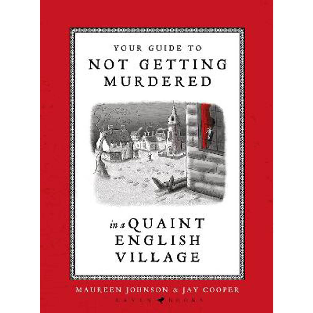 Your Guide to Not Getting Murdered in a Quaint English Village (Hardback) - Maureen Johnson